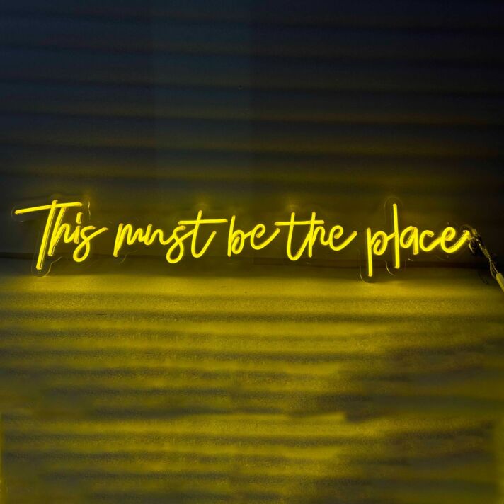 This must be the place Neon Sign