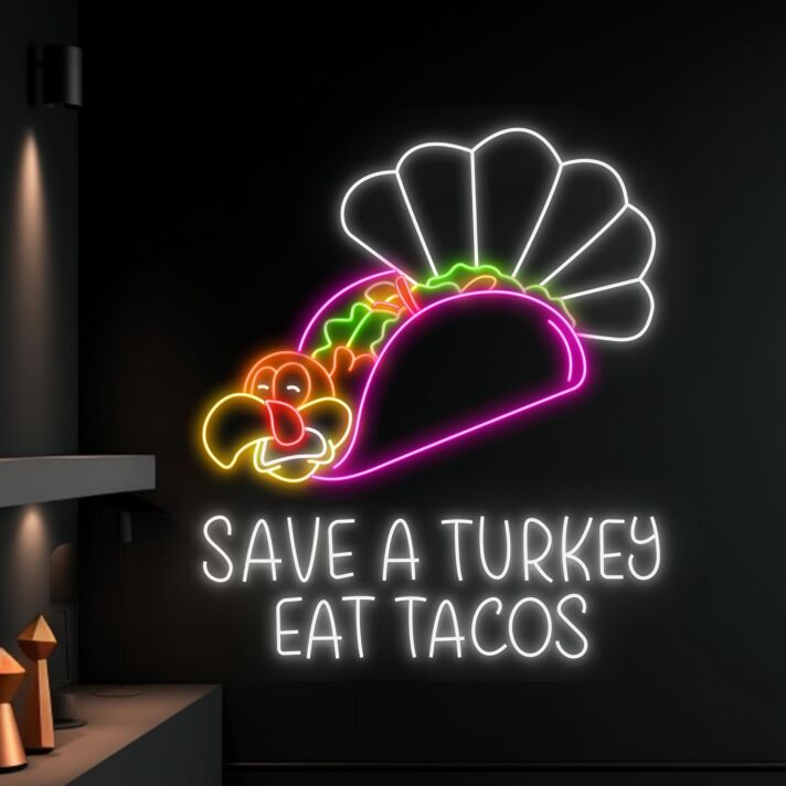 Save A Turkey Eat Tacos Led Light Tacos Restaurant Decor
