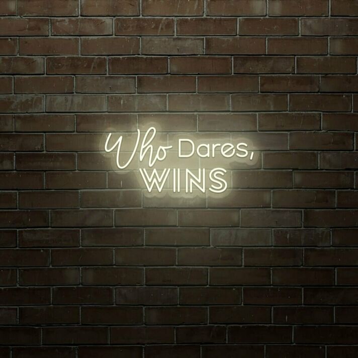 Who Dares Wins LED Neon Sign