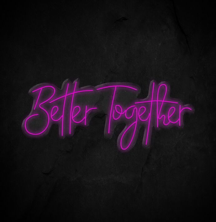 Better Together Neon Sign