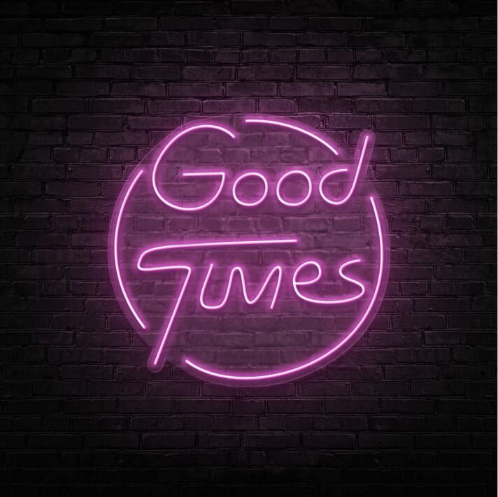 Good Times Neon Sign