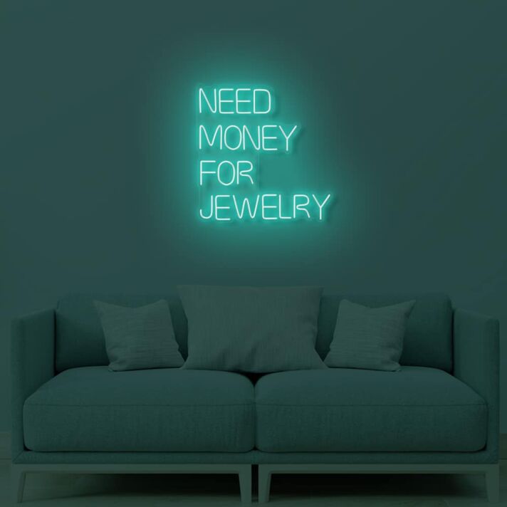 Need Money For Jewelry LED Sign