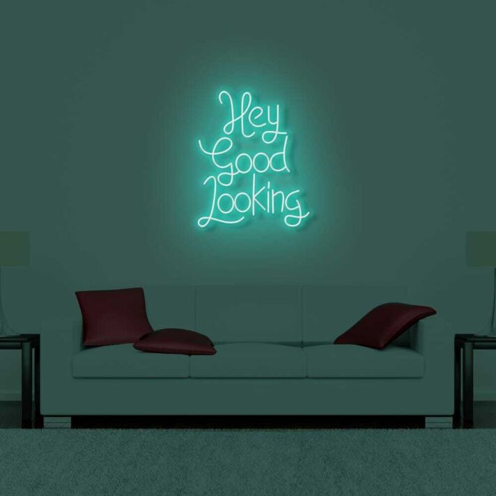 Hey Good Looking LED Neon Sign