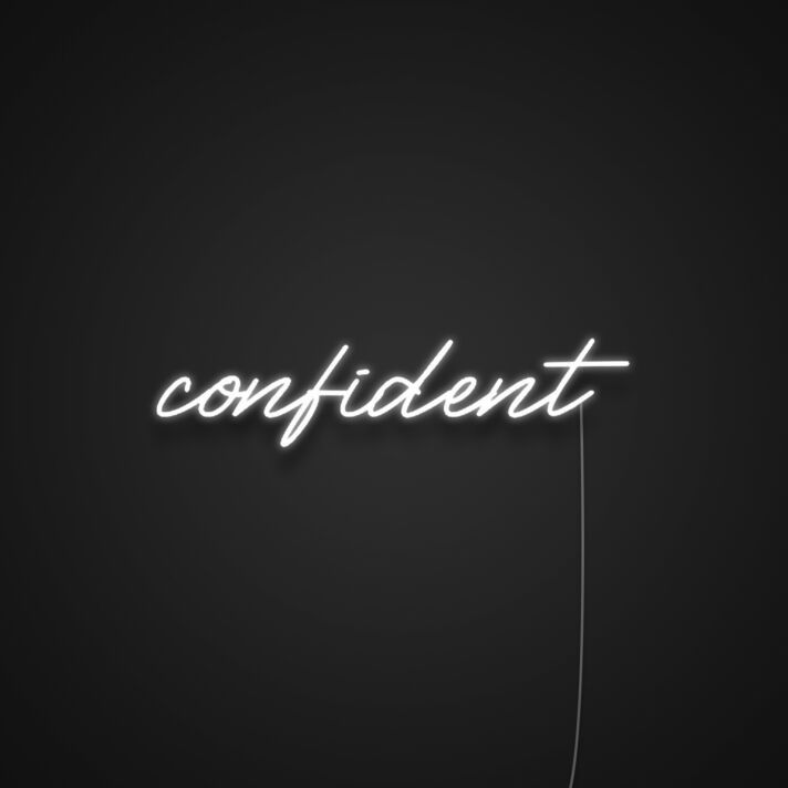 Confident Neon Sign