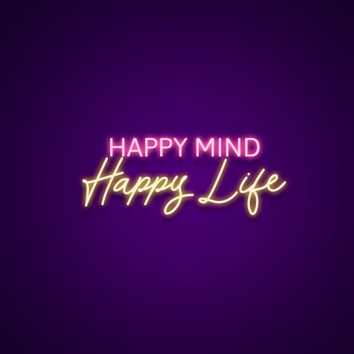 Happy Mind Happy Life Neon Sign