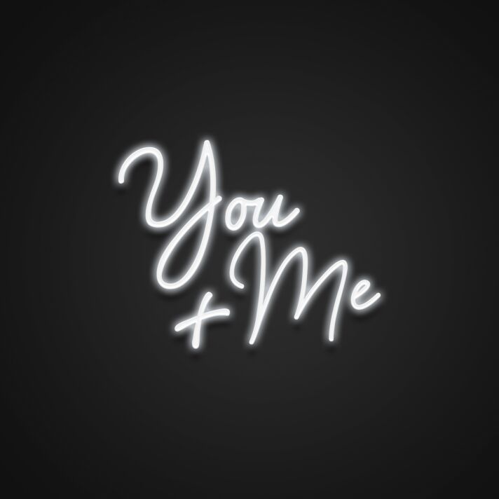 You Plus Me Neon Sign