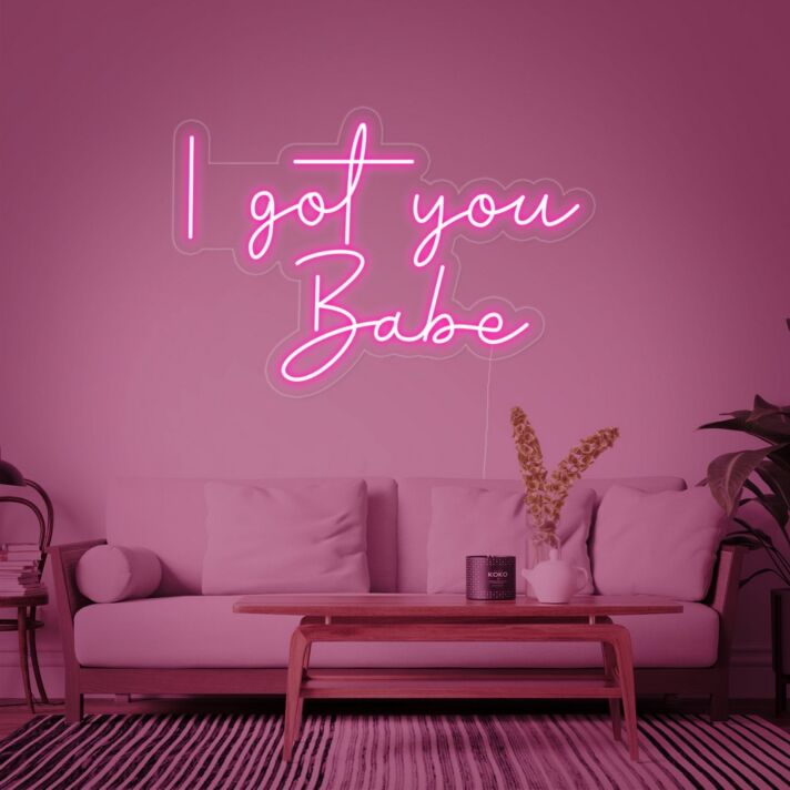 I Got You Babe Neon Sign