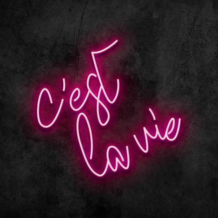 Cest La Vie Neon Sign