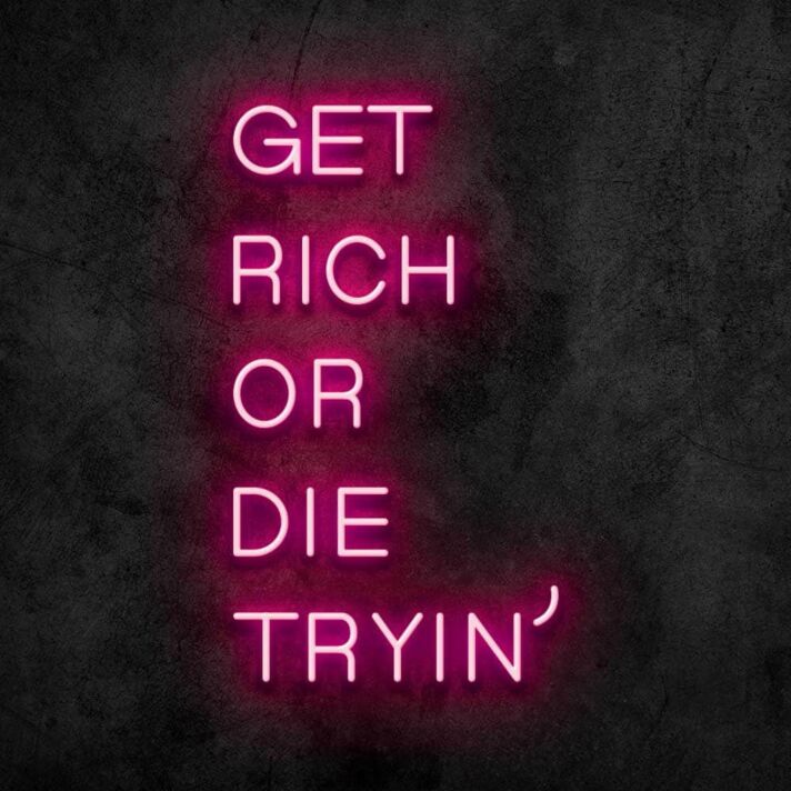 Get Rich Neon Sign
