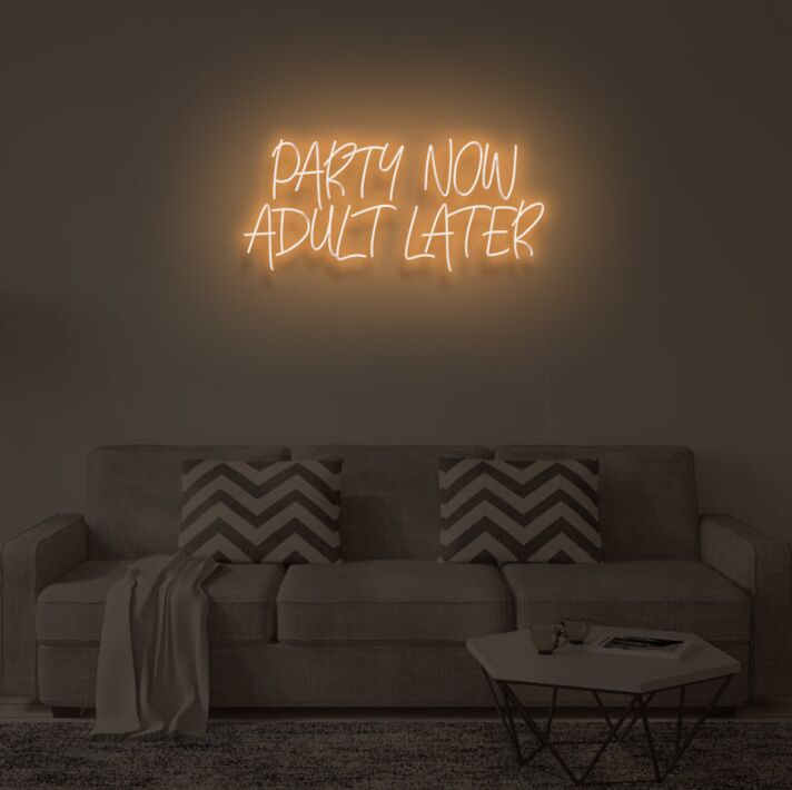 PARTY NOW ADULT LATER" LED Neon Sign