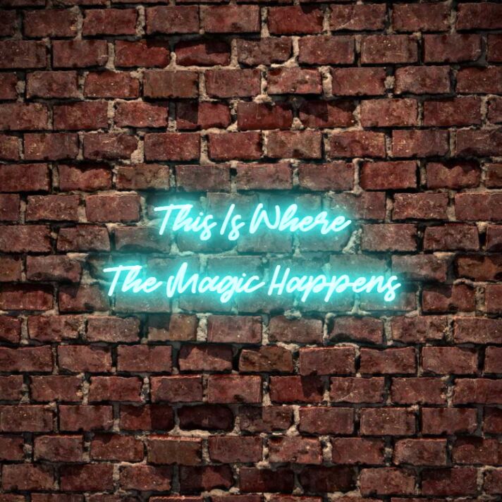 This Is Where The Magic Happens Neon Sign