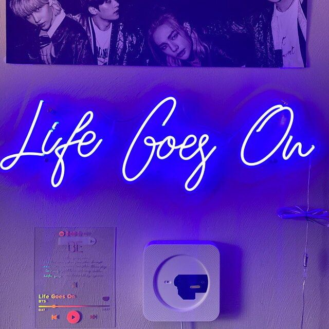 Life Goes On Neon Sign