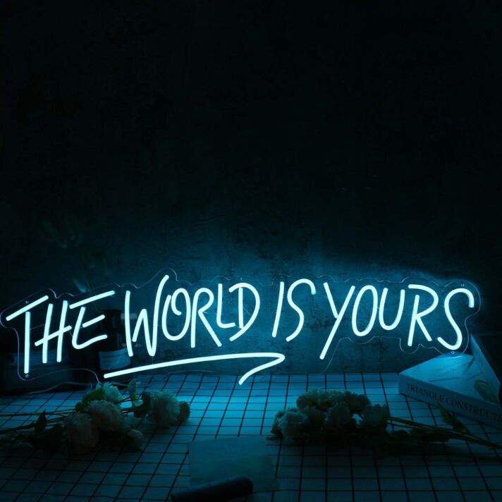 The World Is Yours Blue Custom Neon Sign