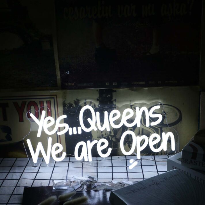Yes Queens We Are Open White Neon Sign