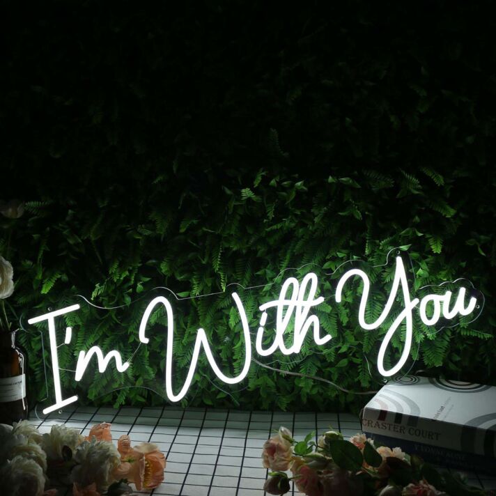 I'm With You White Neon Sign