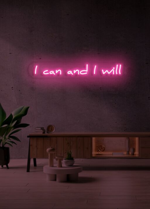 I can and I will LED neon Empowering Statement of Determination and Willpower