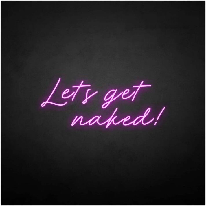 'Let's get naked' neon sign