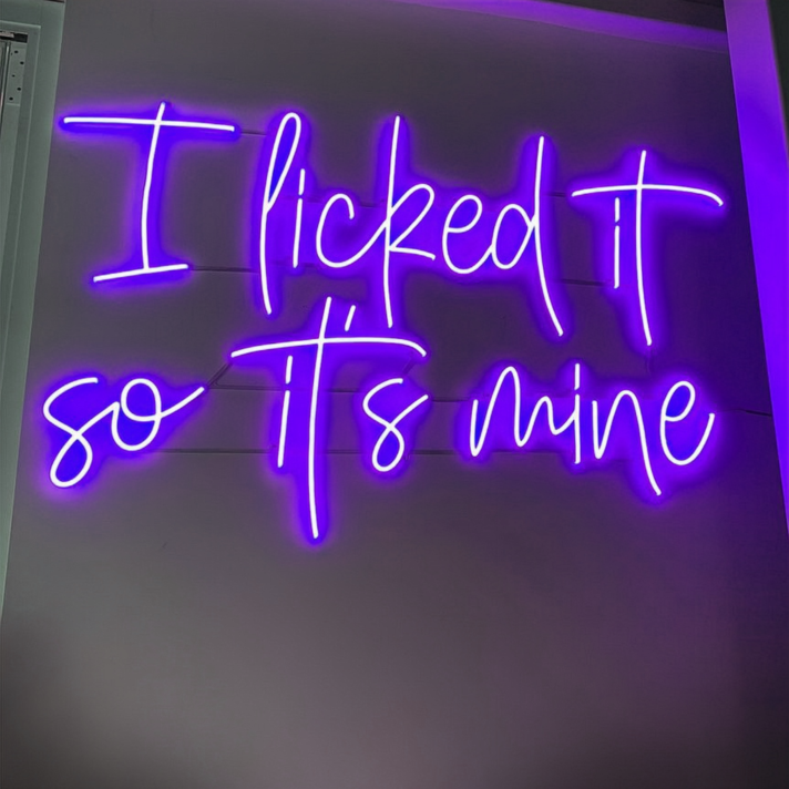 Lick it, Own it Neon Sign