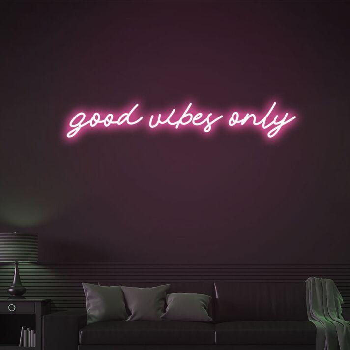Good vibes only Positive Neon for Welcoming Environments