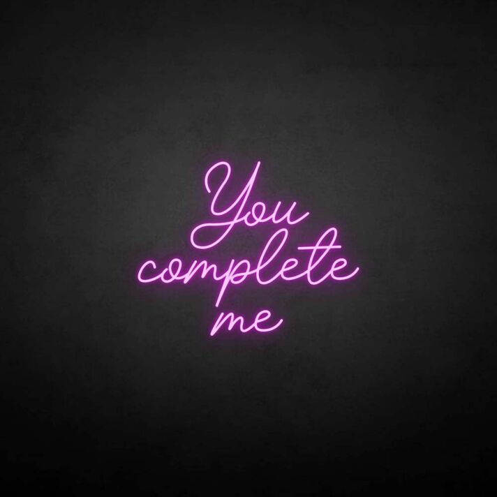 'You complete me' neon sign
