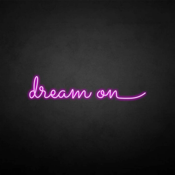 'Dream on' neon sign