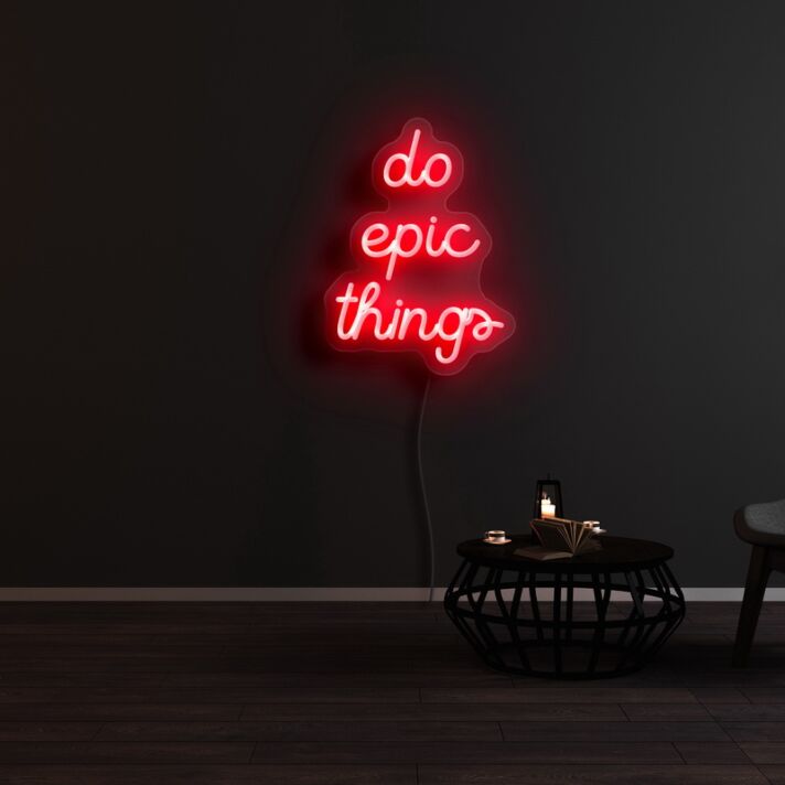 Do Epic Things Neon Sign for Motivational and Inspirational Spaces