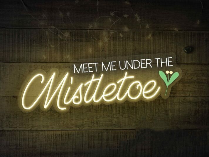 Meet Me Under The Mistletoe Neon Sign for Festive and Romantic Spaces
