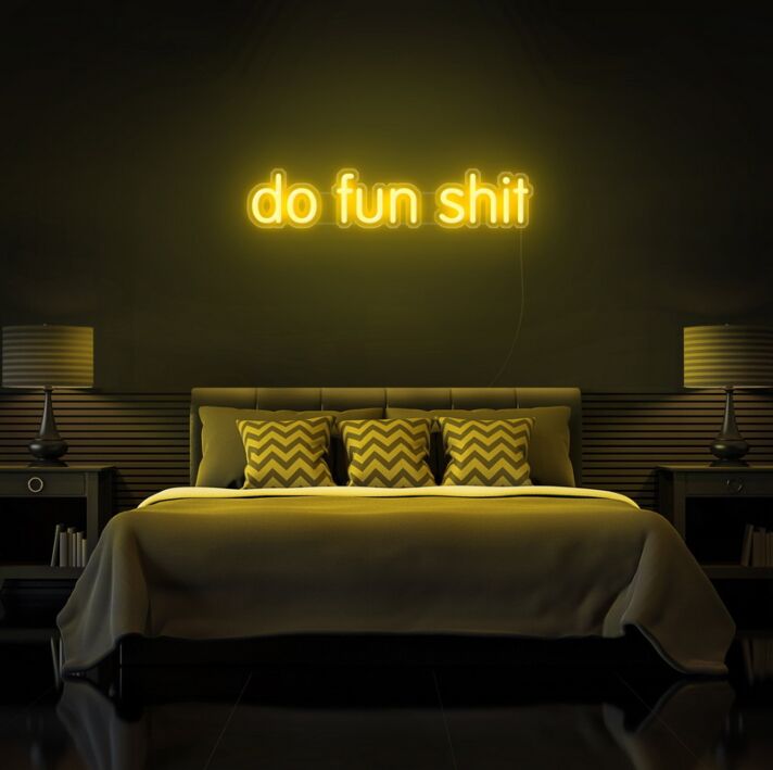 Do Fun Sht Neon Sign for playful and bold environments