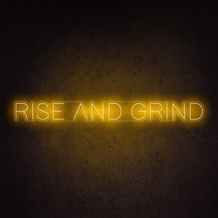 Rise And Grind Neon Sign for hardworking and motivational spaces