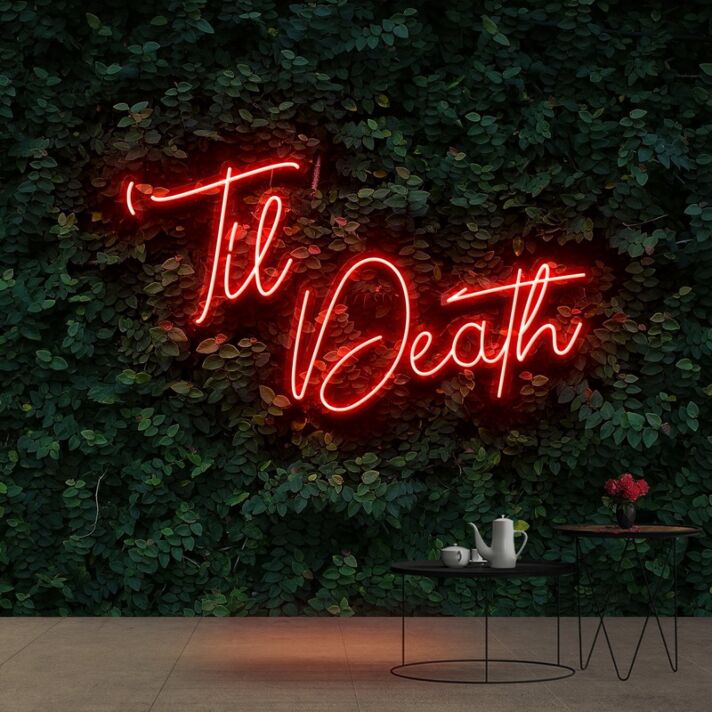 Til Death Neon Sign for Bold Statements