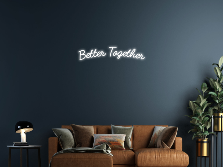 Better Together Neon Sign Celebrate unity and love