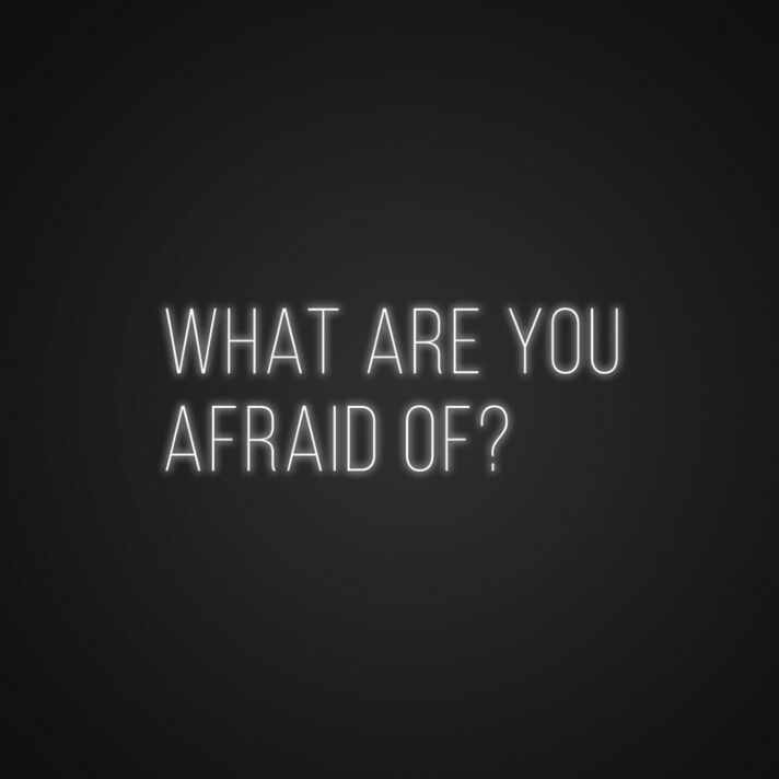 What Are You Afraid Of Neon Sign Encourage bravery and self-discovery