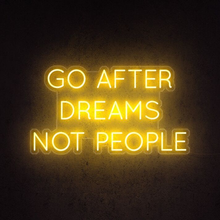 Follow Dreams Not People Neon Sign