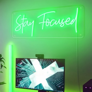 Stay Focused Brilliant Neon Sign