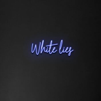 &#39;White Lies&#39; Neon Sign