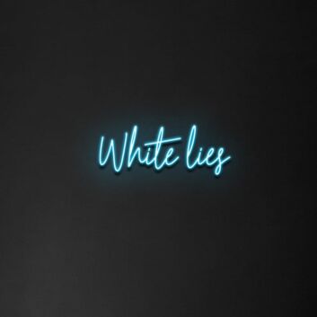 &#39;White Lies&#39; Neon Sign