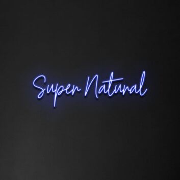 Super Natural&#39; Neon Sign