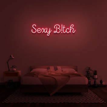 Sexy B!tch&#39; Neon Sign
