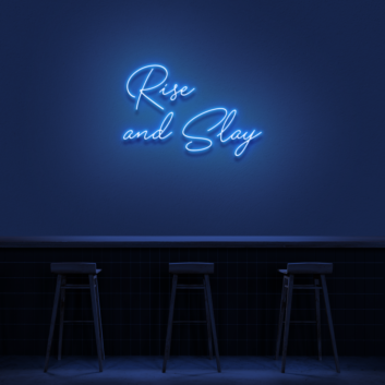 Rise And Slay Neon Sign