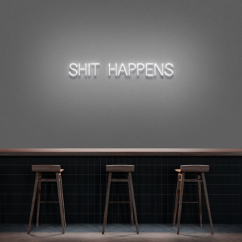 &#39;Shit Happens&#39; Neon Sign