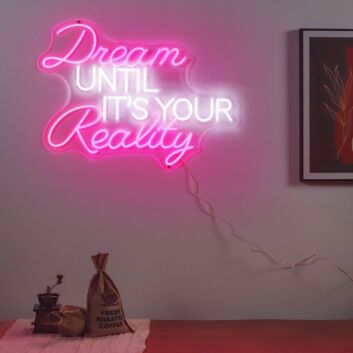Brighten Your Home, Office, or Event with the Inspirational &#039;Dream Until Its Your Reality&#039; Quote Neon Sign.