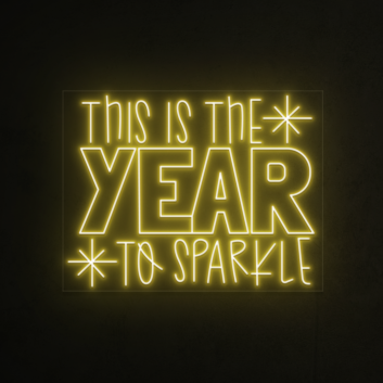 This is the year to shine Neon Sign