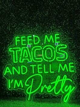 Brighten Your Kitchen or Bar: &quot;Green Feed Me Tacos And Tell Me I Am Hungry&quot; LED Neon Sign - Perfect for Home Decor, Casual Dinners, and Taco Nights!