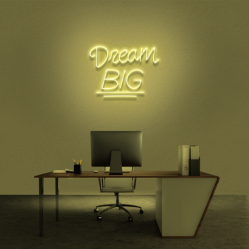 &#39;Dream Big&#39; Neon Sign