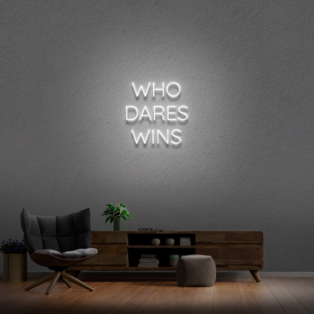 &#39;Who Dares Wins&#39; Neon Sign