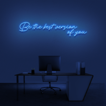 Be the Best Version of You Neon Sign