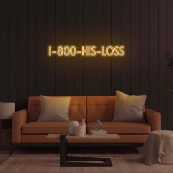 1800-His-Loss LED Neon Sign