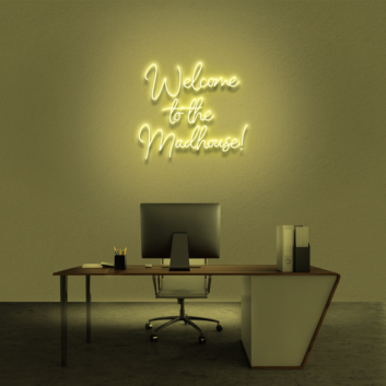 &#39;Welcome To The Madhouse&#39; Neon Sign