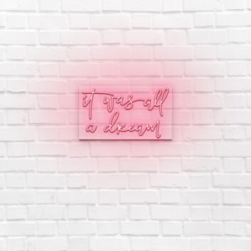 It was all dreams LED Neon Sign