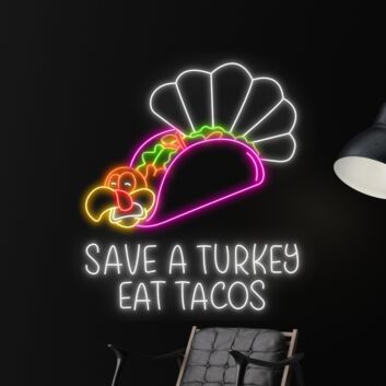 Save A Turkey Eat Tacos Led Light Tacos Restaurant Decor